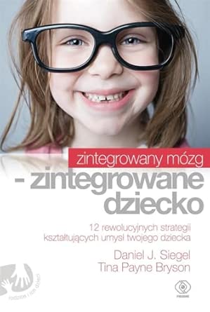 Zintegrowany mózg — zintegrowane dziecko